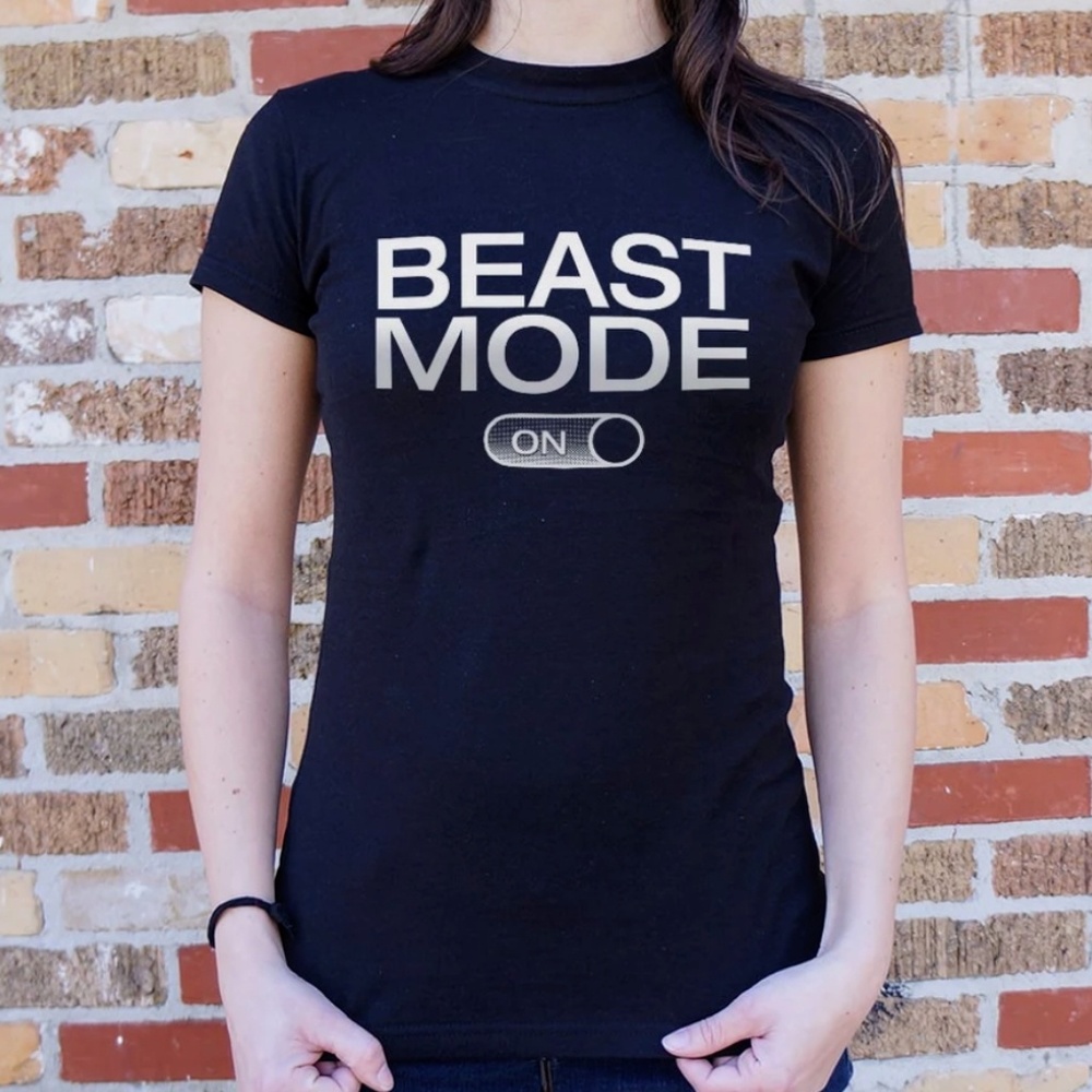 Beast Mode On woman's T-shirt